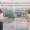 Premium Fashion vs Fast Fashion