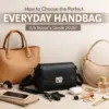 Perfect Everyday Handbag
