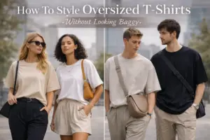 How to Style Oversized T-Shirts Without Looking Baggy